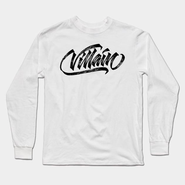 Villain hand made original lettering Long Sleeve T-Shirt by Already Original